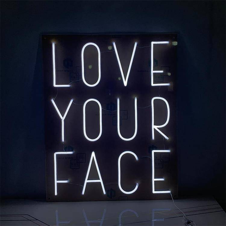 Love your face. Neon. Sign