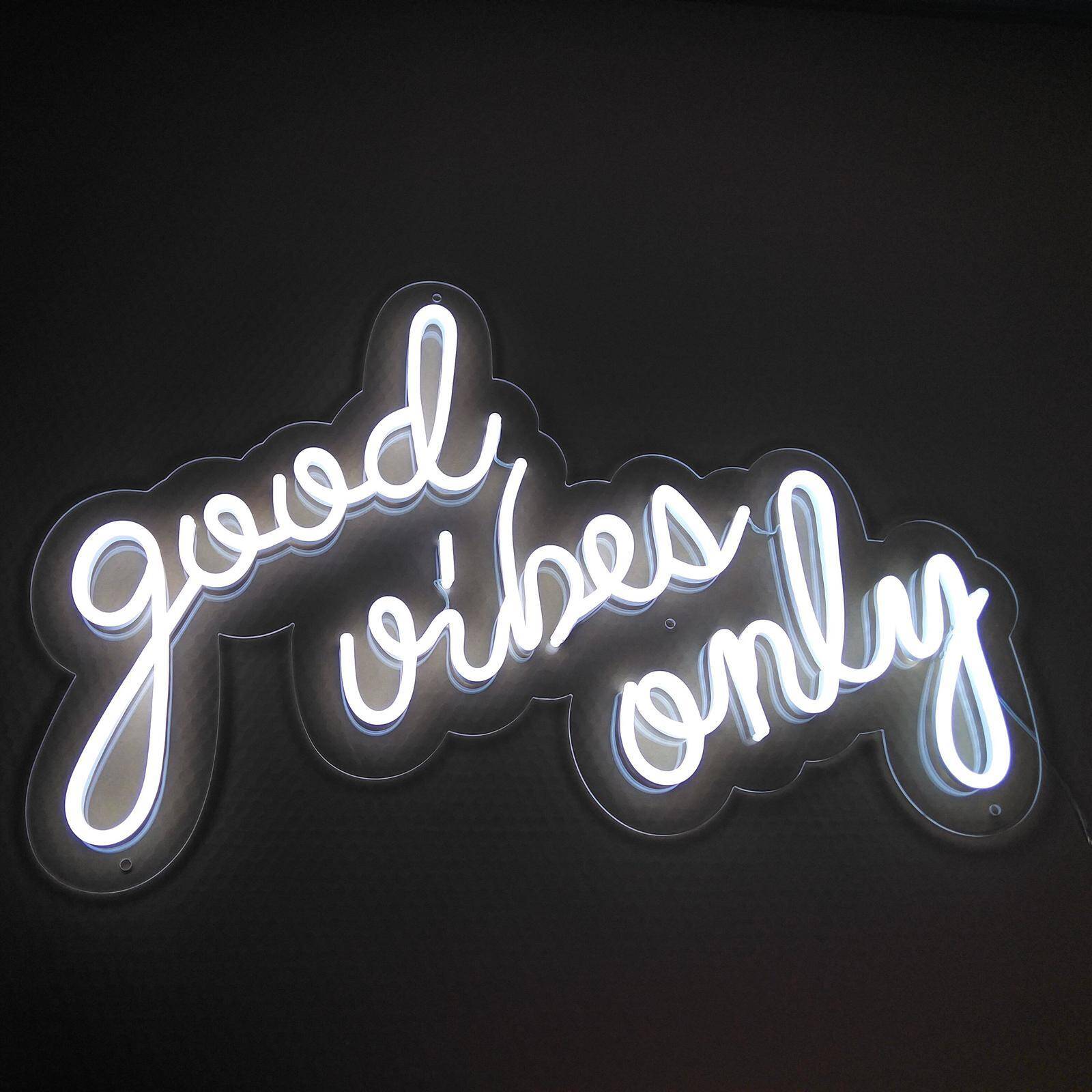 Good vibes only. Neon. Sign